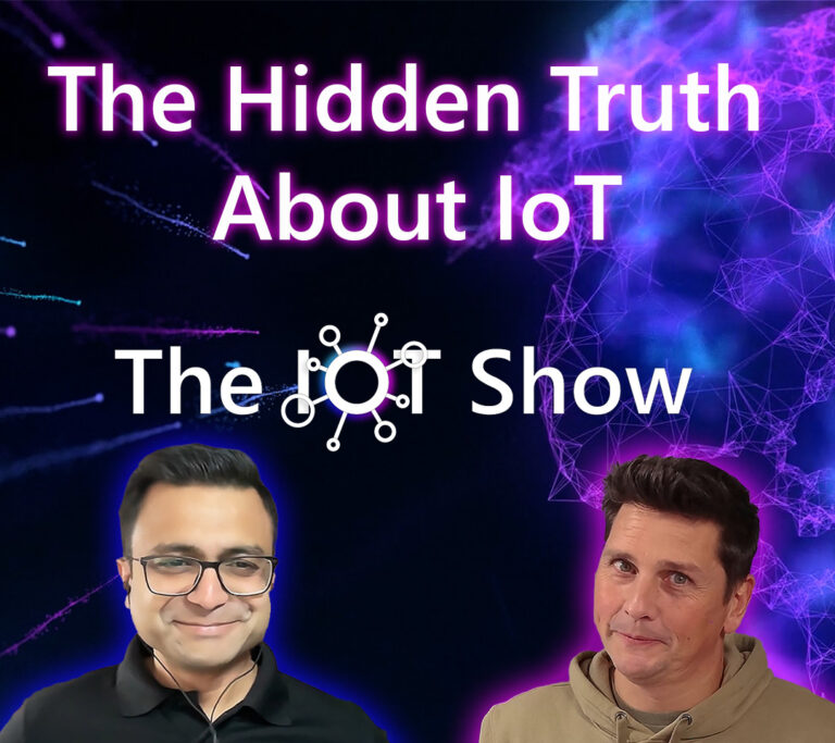 IoT Show: The Hidden Truth About IoT