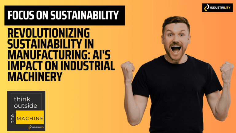 Revolutionizing Sustainability in Manufacturing: AI’s Impact on Industrial machinery